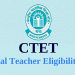 CTET 2025–26: Everything You Need to Know About the Central Teacher Eligibility Test CTET