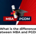Which Is Better, PGDM or MBA Which Is Better, PGDM or MBA