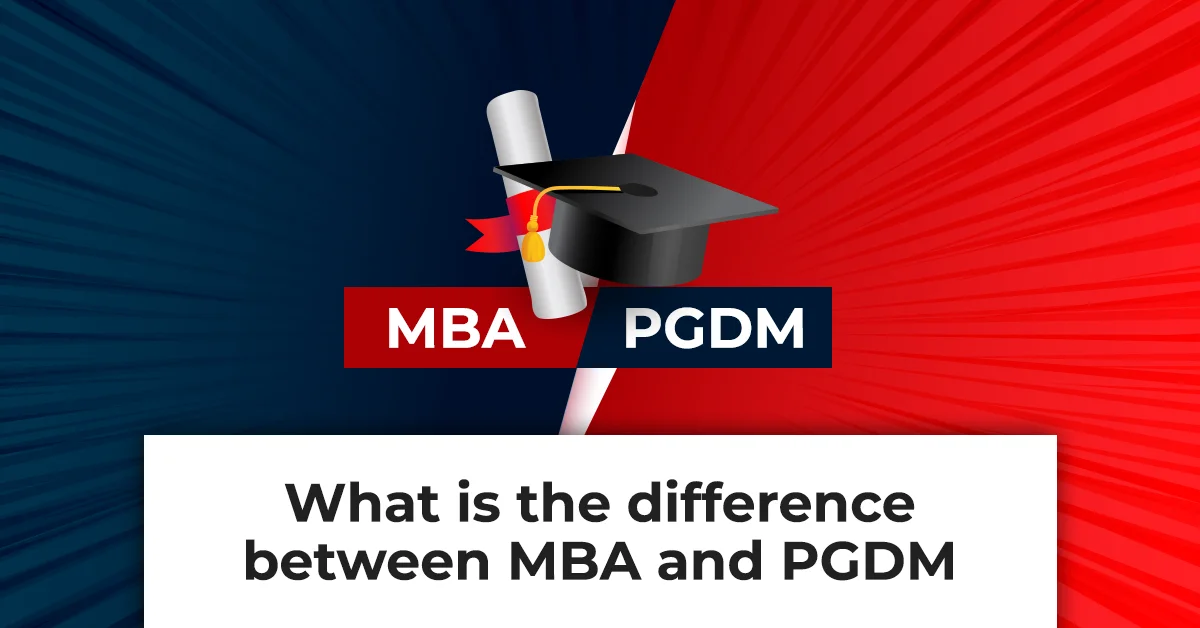 Which Is Better, PGDM or MBA