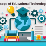 Scope of Educational Technology